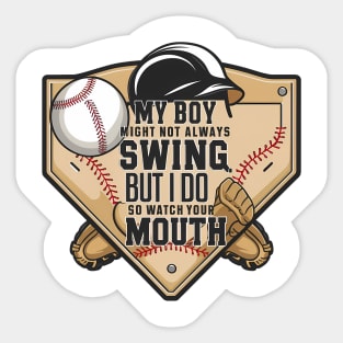 My Boy Might Not Always Swing But I Do So Sticker